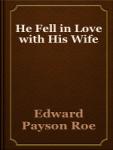 He Fell in Love with His Wife